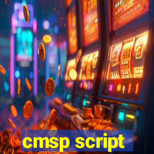 cmsp script